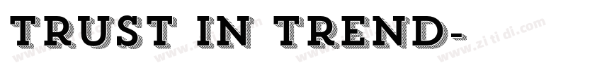 Trust in Trend字体转换